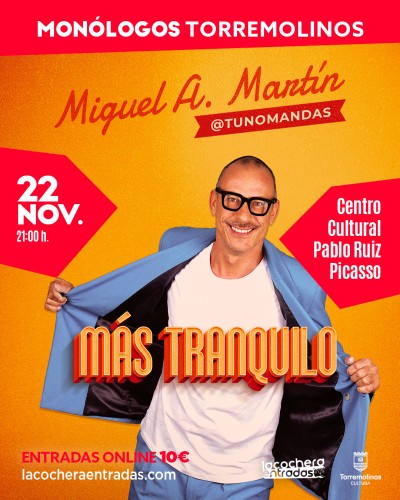 MIGUEL ÁNGEL MARTÍN "MÁS TRANQUILO"