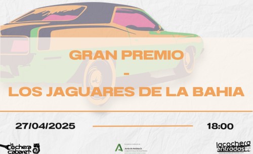 GRAN PREMIO + LOS JAGUARES DE LA BAHÍA