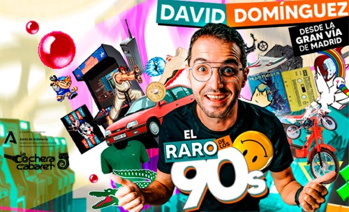 DAVID DOMINGUEZ "EL RARO DE LOS 90s"