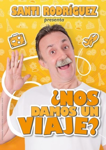 SANTI RODRIGUEZ “¿NOS DAMOS UN VIAJE?